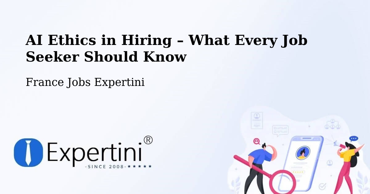 AI Ethics in Recruitment & Hiring – Labenne - Labenne, France Jobs Expertini