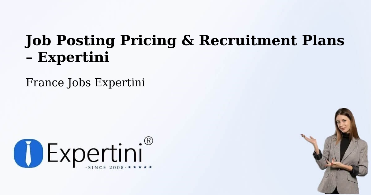 Job Posting Pricing & Recruitment Plans – Labenne - Labenne, France Jobs Expertini